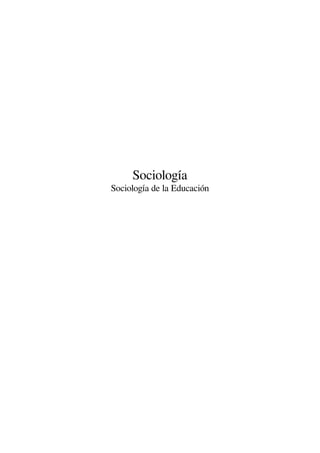 Sociología
Sociología de la Educación
 