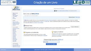 Criação de um Livro
Laboratório de Educação à Distância e eLearning 11Carlos Seco
 