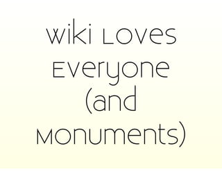 Allison Kupietzky - Wiki loves everyone...and monuments 