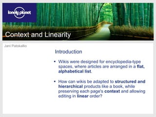 Context and Linearity Introduction Jani Patokallio ,[object Object],[object Object]