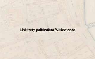 Linkitetty paikkatieto Wikidatassa
 