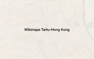 Wikimaps Tartu–Hong Kong
 