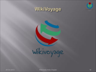 29 Oct 2012   Wikimedia India Chapter   16
 