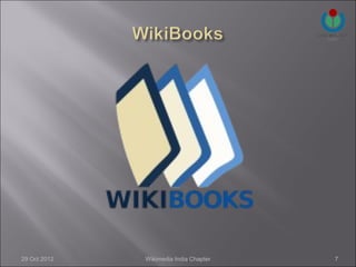 29 Oct 2012   Wikimedia India Chapter   7
 