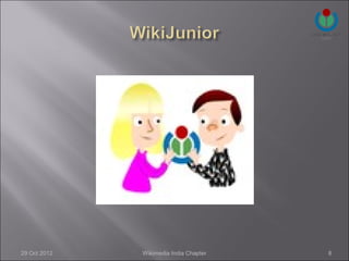 29 Oct 2012   Wikimedia India Chapter   8
 