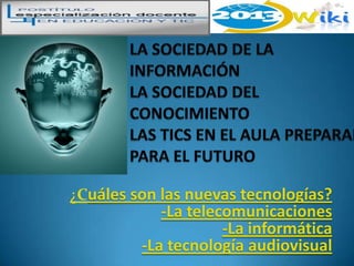 ¿Cuáles son las nuevas tecnologías?
-La telecomunicaciones
-La informática
-La tecnología audiovisual
 