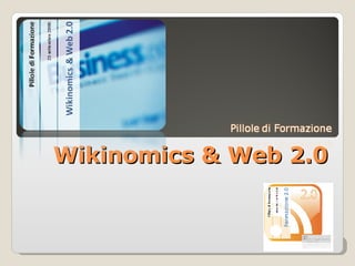 Wikinomics & Web 2.0 
