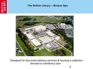 4
The British Library – Boston Spa
Designed for document delivery services & housing a collection
devoted to interlibrary loan
 
