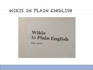 WIKIS IN PLAIN ENGLISH
 