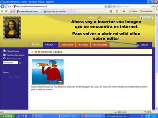Ahora voy a insertar una imagen que se encuentra en internetPara volver a abrir mi wiki clico sobre editar