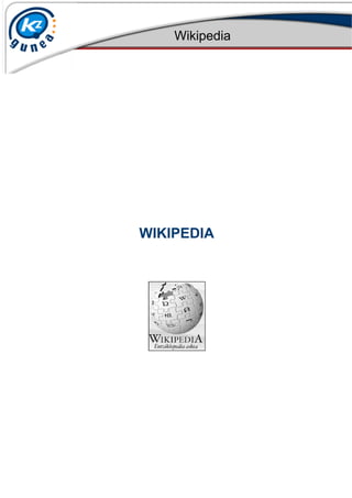 Wikipedia
WIKIPEDIA
 