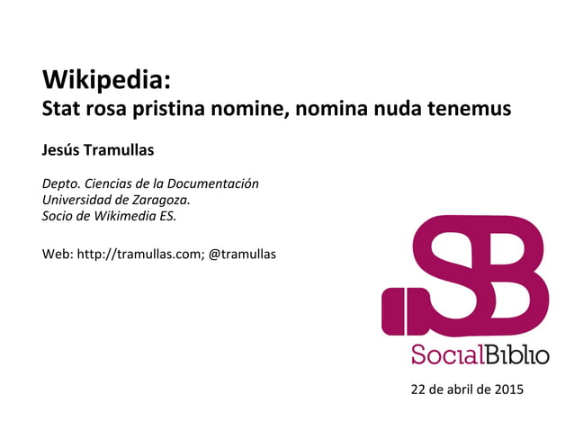 Stat Rosa Pristina Nomine Nomina Nuda Tenemus