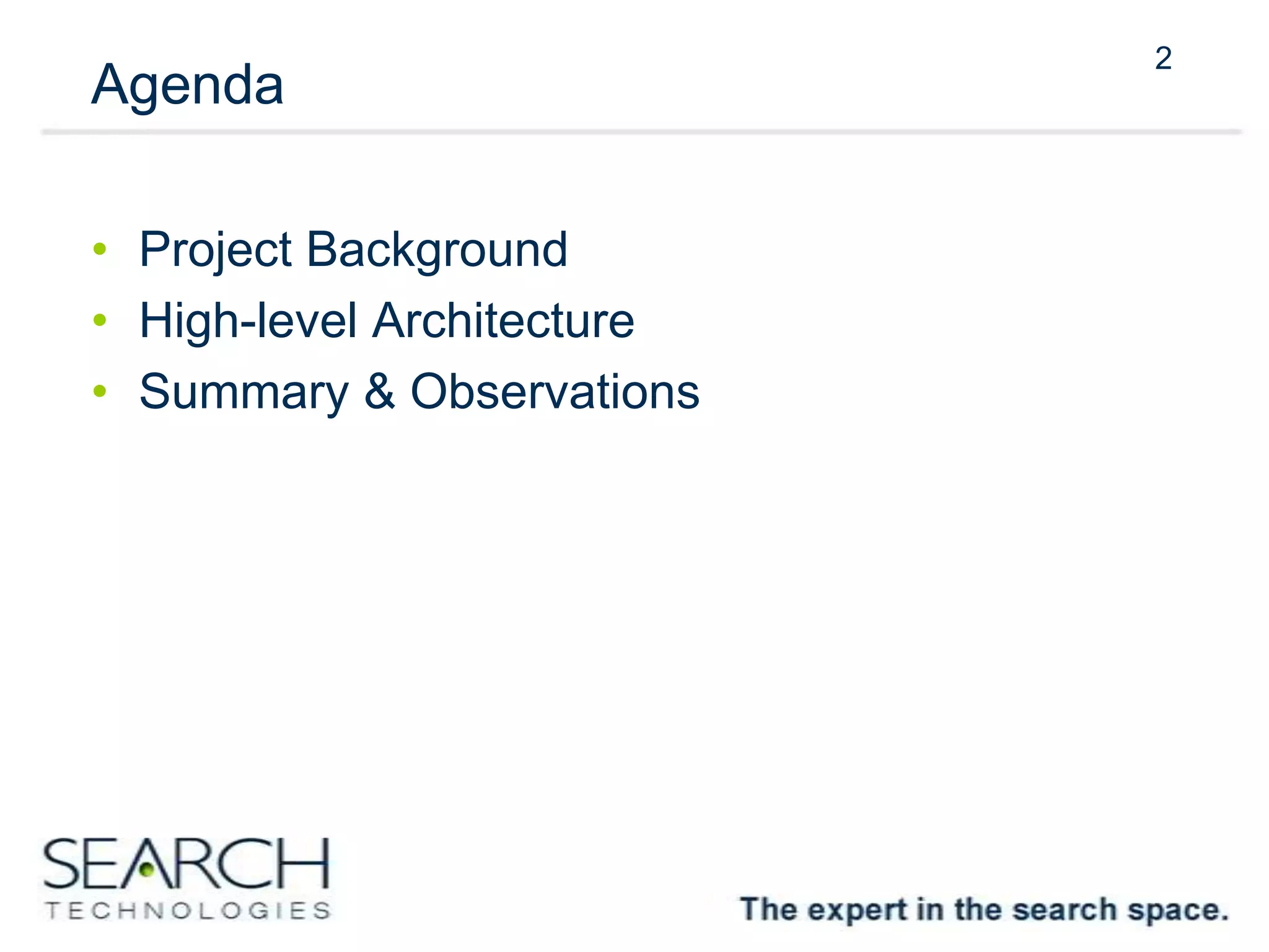 2
Agenda
• Project Background
• High-level Architecture
• Summary & Observations
 