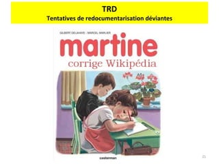 TRD Tentatives de redocumentarisation déviantes 