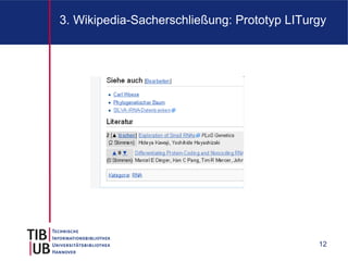 3. Wikipedia-Sacherschließung: Prototyp LITurgy




                                             12
 