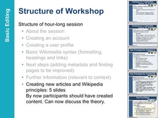 Structure of Workshop
Structure of hour-long session
• About the session
• Creating an account
• Creating a user profile
•...