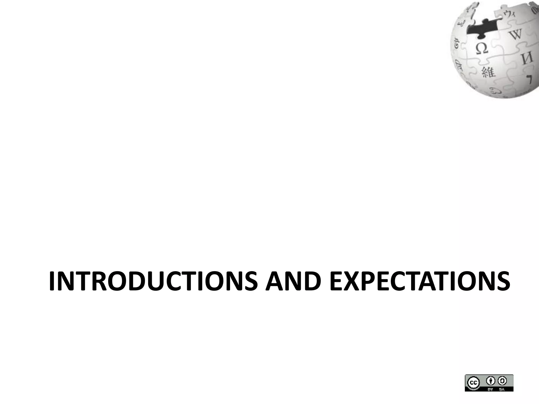 INTRODUCTIONS AND EXPECTATIONS 
 