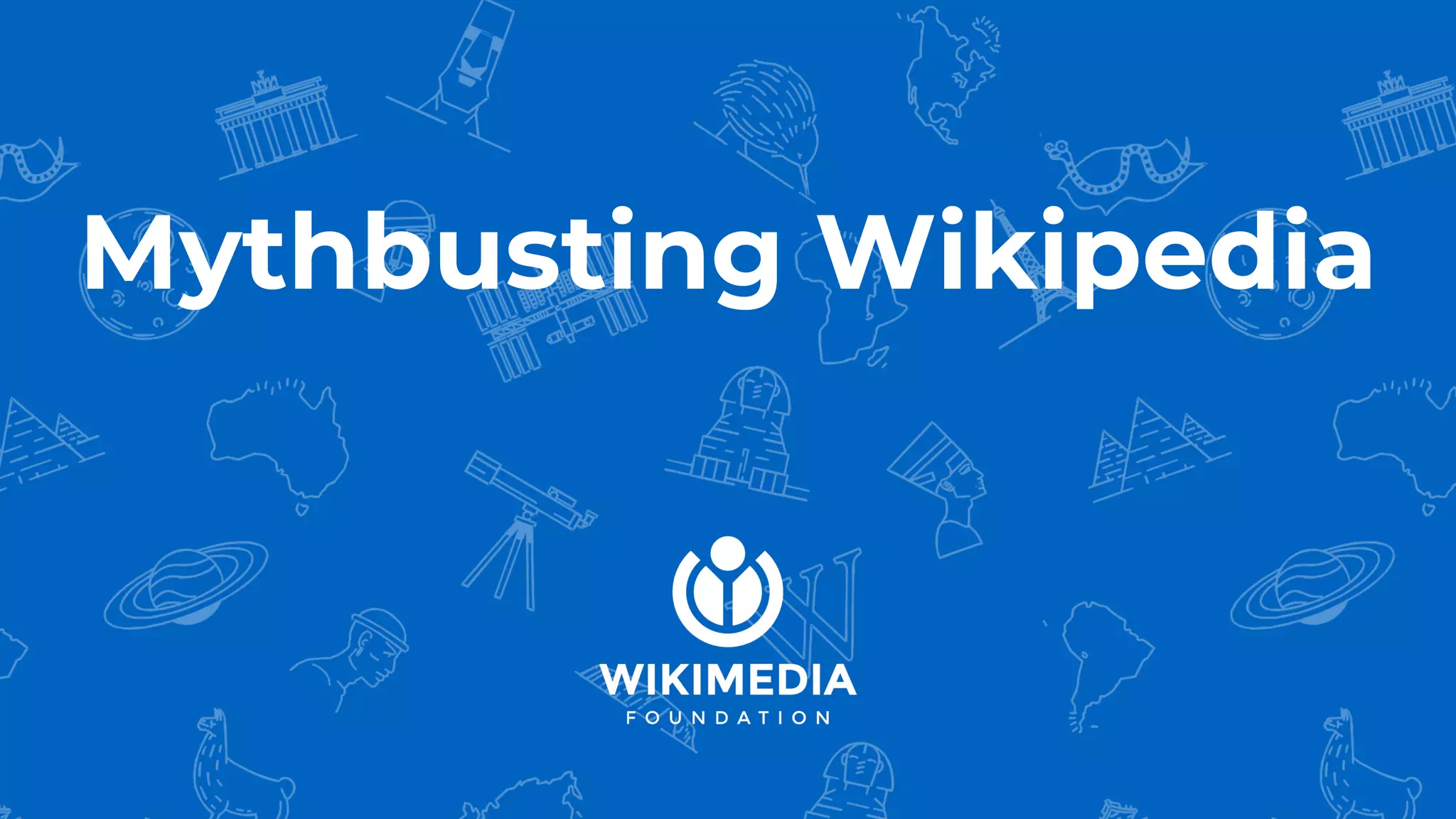 Mythbusting Wikipedia
 