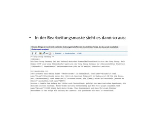 • In der Bearbeitungsmaske sieht es dann so aus:
 