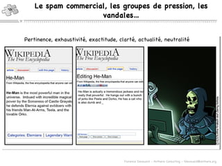 Le spam commercial, les groupes de pression, les vandales… Pertinence, exhaustivité, exactitude, c larté, actualité, neutralité 