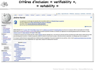 Critères d’inclusion: « verifiability », « notability » 