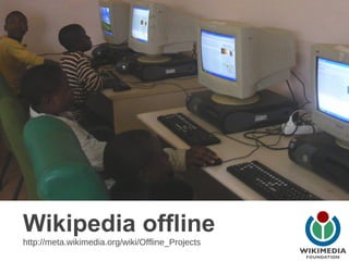 Wikipedia offline
http://meta.wikimedia.org/wiki/Offline_Projects
 
