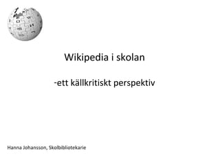 [object Object],[object Object],Hanna Johansson, Skolbibliotekarie 