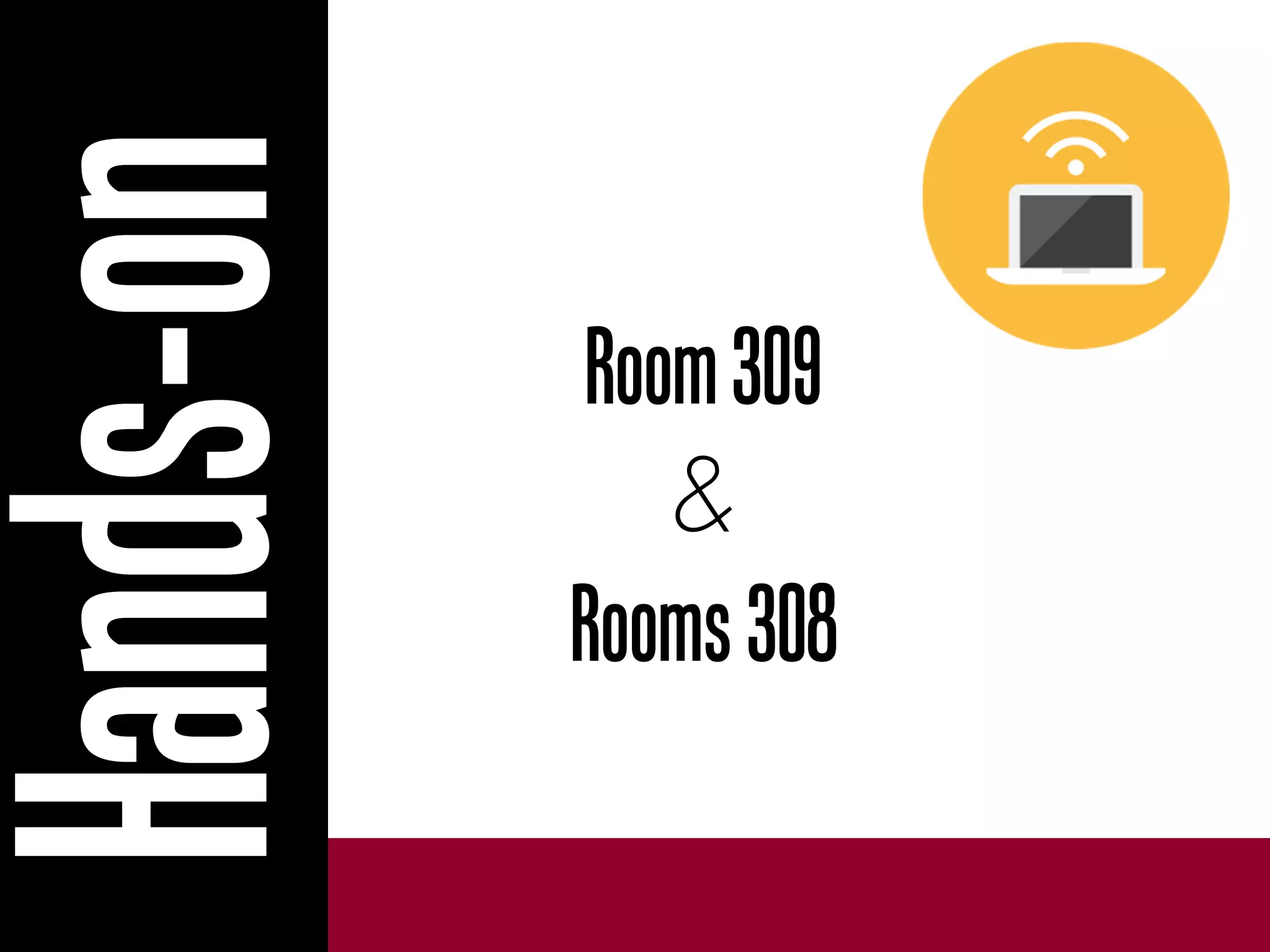 Room309
&
Rooms308