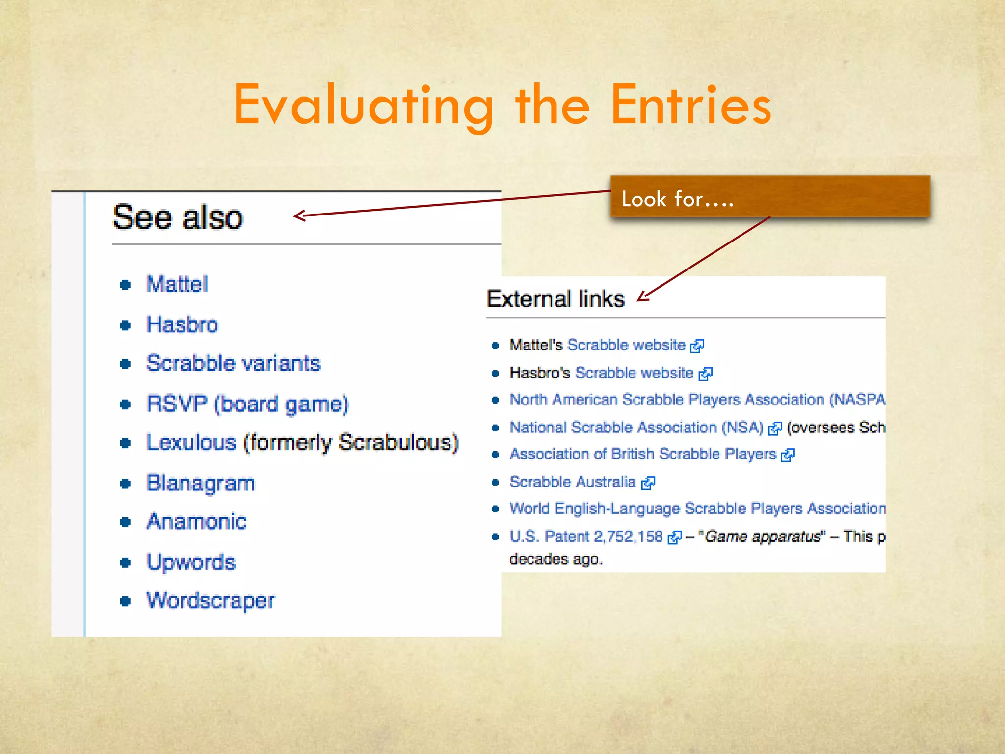 Evaluating the Entries Look for…. 