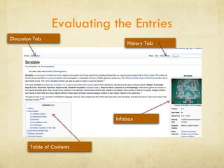 Evaluating the Entries Discussion Tab History Tab Table of Contents Infobox 