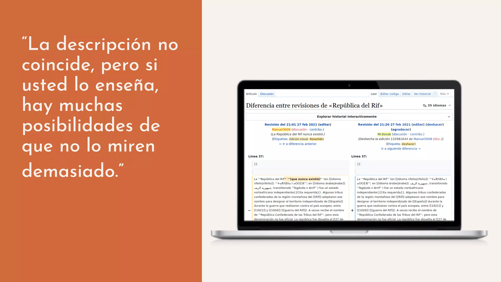 “La descripción no
coincide, pero si
usted lo enseña,
hay muchas
posibilidades de
que no lo miren
demasiado.”
 