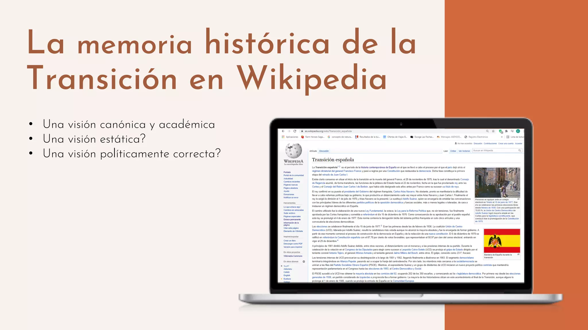 La memoria histórica de la
Transición en Wikipedia
• Una visión canónica y académica
• Una visión estática?
• Una visión políticamente correcta?
 