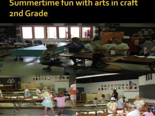 Summertime fun with arts in craft 2nd Grade