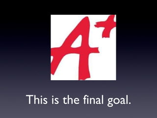 This is the final goal. 