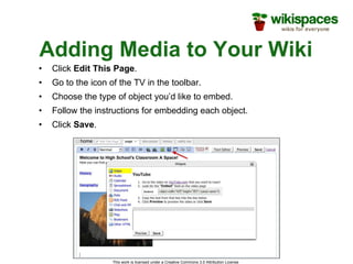 Adding Media to Your Wiki <ul><li>Click  Edit This Page . </li></ul><ul><li>Go to the icon of the TV in the toolbar. </li>...