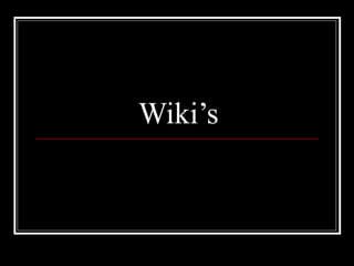 Wiki’s 