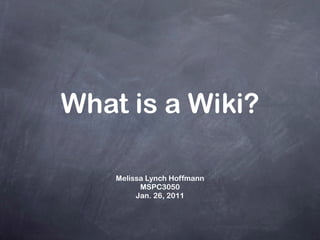 What is a Wiki? ,[object Object],[object Object],[object Object]