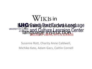 Susanne Rott, Charity Anne Caldwell,
Michiko Kato, Adam Gacs, Caitlin Cornell
 
