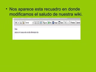 Nos aparece esta recuadro en donde modificamos el saludo de nuestra wiki. 
