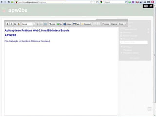 Lino OliveiraAplicações e Práticas Web 2.0 na Biblioteca Escolar - PGGBE
23
 