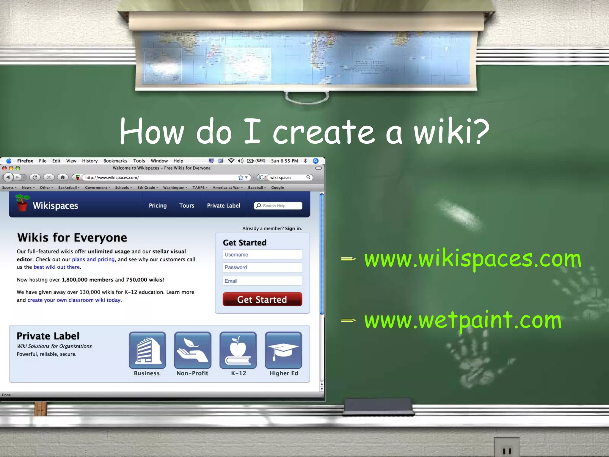 How do I create a wiki? www.wikispaces.com www.wetpaint.com 