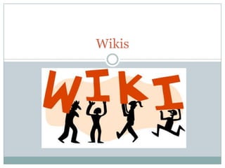 Wikis

 