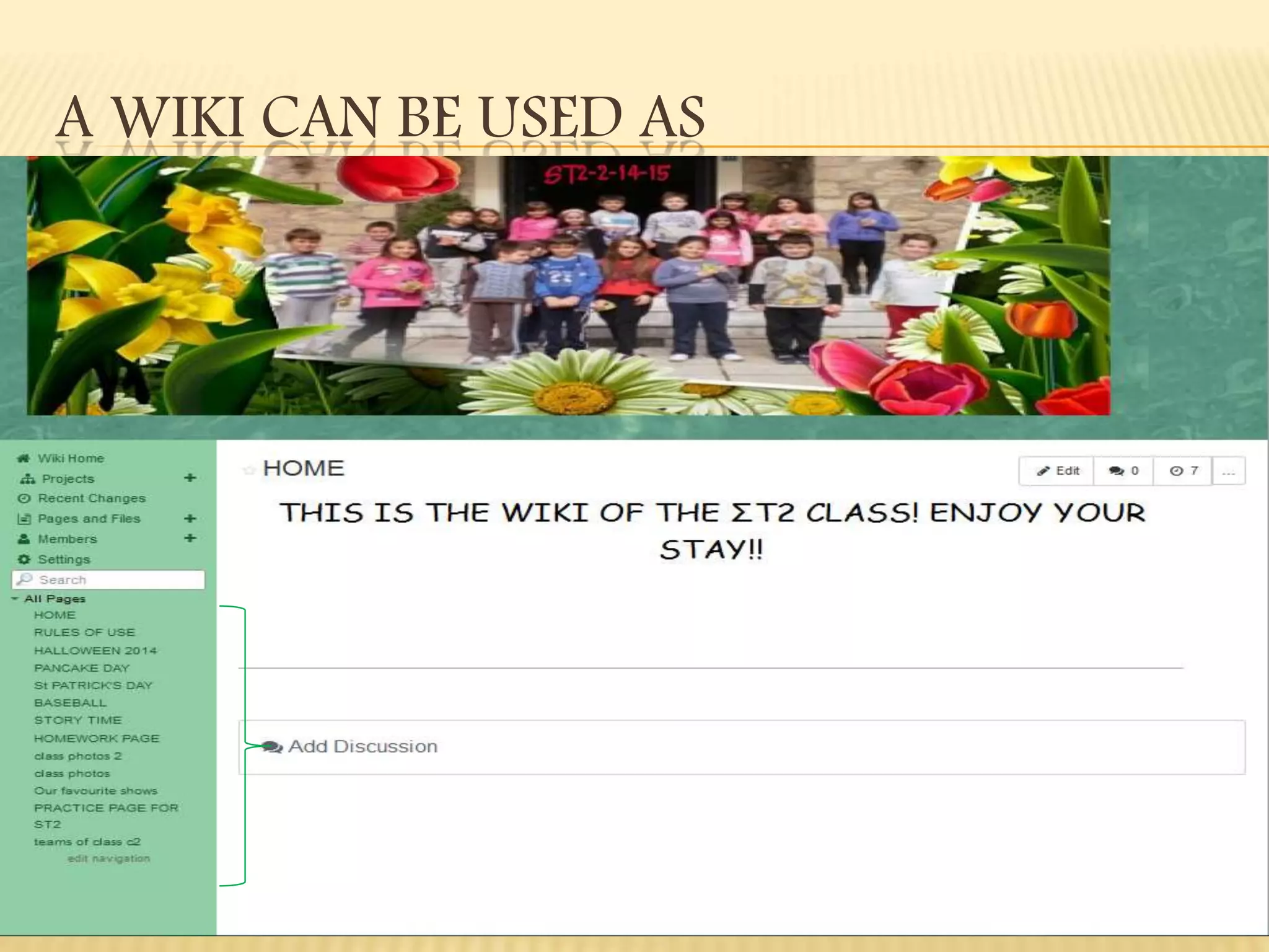 A WIKI CAN BE USED AS