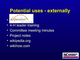Potential uses - externally 4-H leader training Committee meeting minutes Project notes wikipedia.org wikihow.com 
