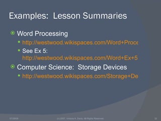 Examples:  Lesson Summaries <ul><li>Word Processing  </li></ul><ul><ul><li>http://westwood.wikispaces.com/Word+Processing ...