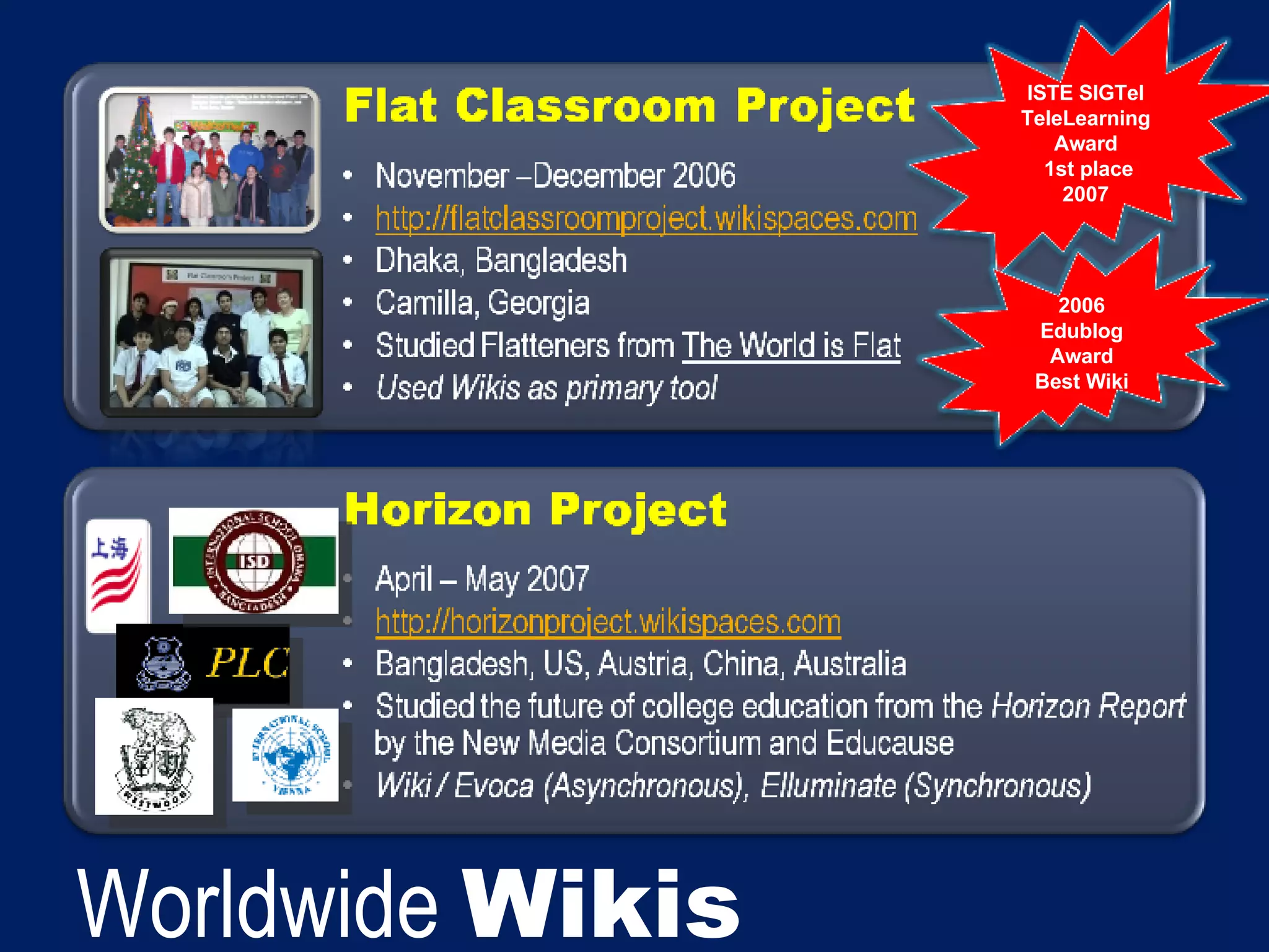 Worldwide  Wikis ISTE SIGTel TeleLearning Award 1st place 2007 2006 Edublog Award Best Wiki 