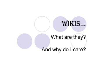 Wikis… What are they? And why do I care? 