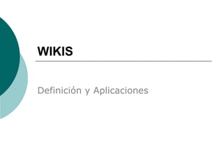 WIKIS Definición y Aplicaciones 