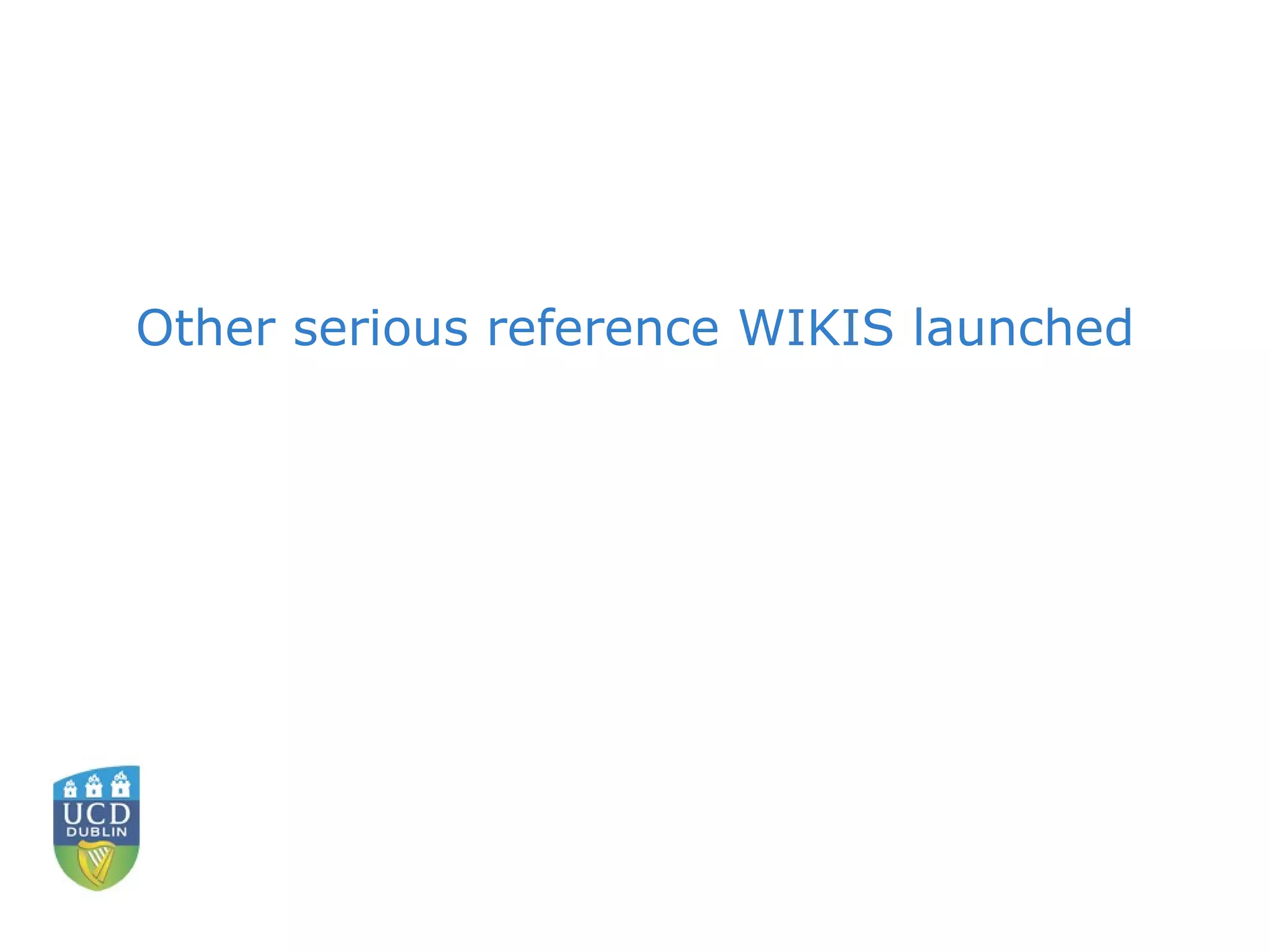 Other serious reference WIKIS launched 