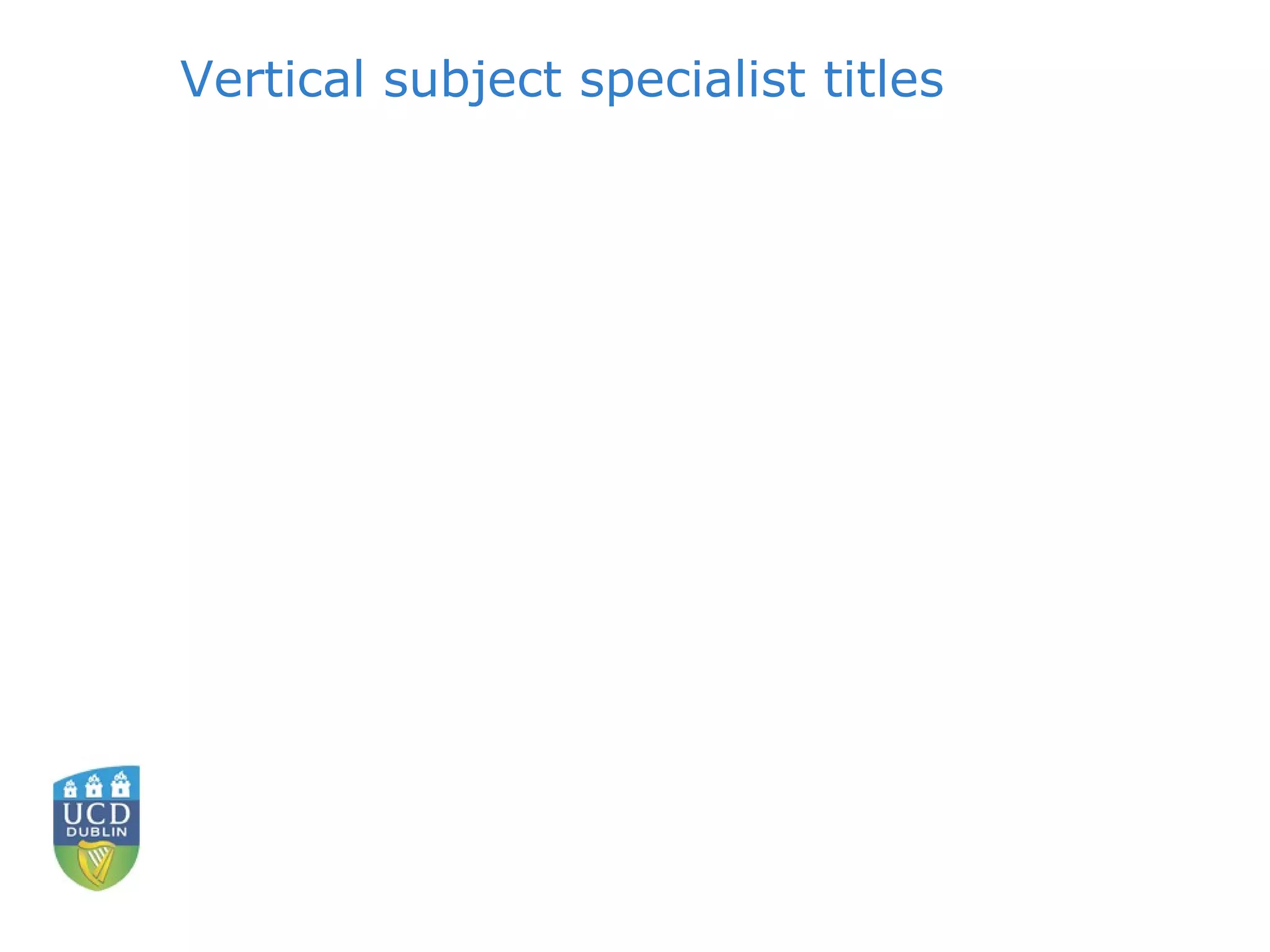 Vertical subject specialist titles 